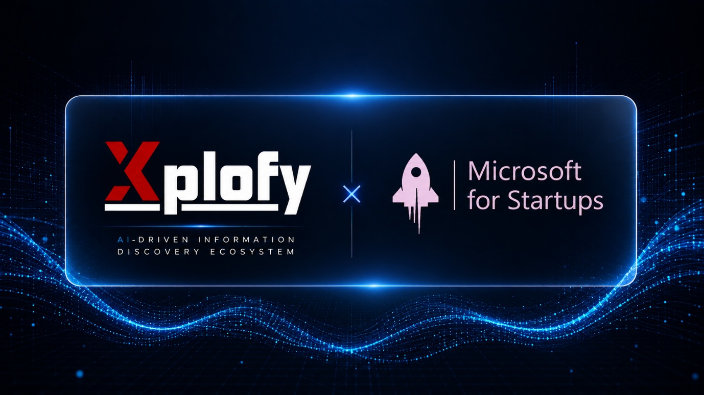 Xplofy Selected for Microsoft for Startups Founders Hub to Scale Next-Gen AI News Infrastructure